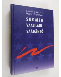 Kirjailijan Lauri Tarasti käytetty kirja Suomen vaalilainsäädäntö