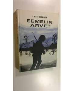 Kirjailijan Ilmari Keskinen käytetty kirja Eemelin arvet