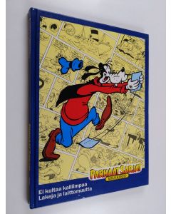 Kirjailijan Walt Disney käytetty kirja Ei kultaa kalliimpaa : Lakeja ja laittomuutta