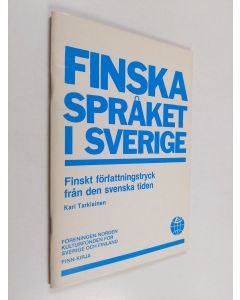 Kirjailijan Kari Tarkiainen käytetty teos Ruotsin vallan ajan suomenkielisiä asetuksia ; [Finskt författningstryck från den svenska tiden]