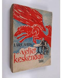 Kirjailijan Lars Ahlin käytetty kirja ... veljet keskenään