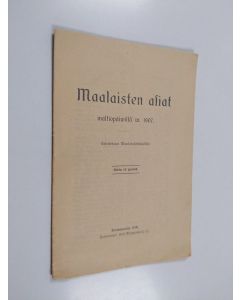 käytetty teos Maalaisten asiat waltiopäiwillä w. 1907