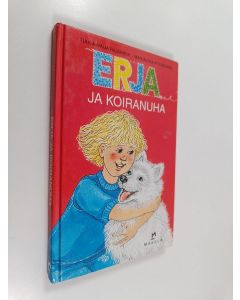 Kirjailijan Tuula-Maija Rajaniemi käytetty kirja Erja ja koiranuha