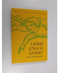 Kirjailijan Melvyn Matthews käytetty kirja Liekki joka ei sammu : kirja Jumalan läsnäolosta