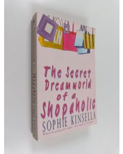 Kirjailijan Sophie Kinsella käytetty kirja Secret dreamworld of a shopaholic