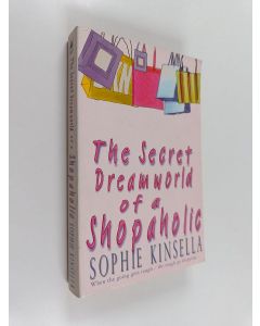 Kirjailijan Sophie Kinsella käytetty kirja Secret dreamworld of a shopaholic