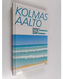 Tekijän Kevin Springer  käytetty kirja Kolmas aalto