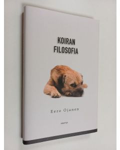 Kirjailijan Eero Ojanen käytetty kirja Koiran filosofia