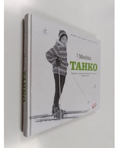 Kirjailijan Markku Rimpiläinen käytetty kirja Meidän Tahko : Tahkon matkailualueen 50 vuotta 1968-2018