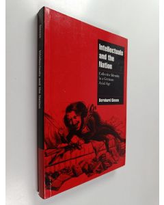 Kirjailijan Bernhard Giesen käytetty kirja Intellectuals and the German nation : collective identity in an axial age