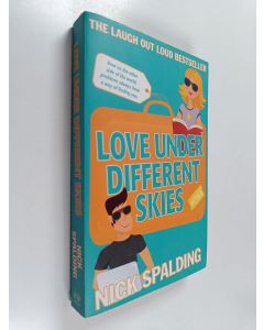 Kirjailijan Nick Spalding käytetty kirja Love ... Under Different Skies