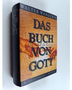 Kirjailijan Walter Wangerin käytetty kirja Das buch von gott : die bibel als roman