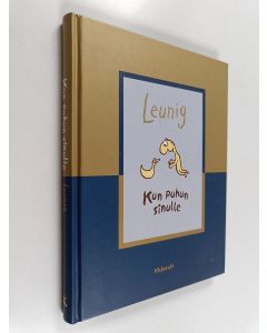 Kirjailijan Leunig käytetty kirja Kun puhun sinulle