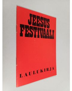 käytetty teos Jeesus festivaali : Laulukirja