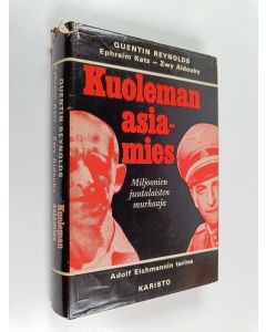 Kirjailijan Quentin Reynolds käytetty kirja Kuoleman asiamies : Adolf Eichmannin tarina
