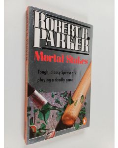 Kirjailijan Robert B. Parker käytetty kirja Mortal stakes