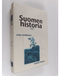 Kirjailijan Eino Jutikkala & Kauko Pirinen käytetty kirja Suomen historia : asutuksen alusta Ahtisaareen