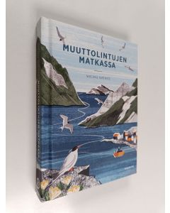 Kirjailijan Melissa Mayntz käytetty kirja Muuttolintujen matkassa