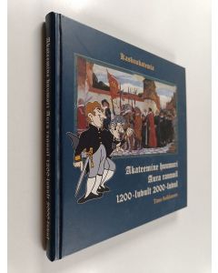 Kirjailijan Timo Soikkanen käytetty kirja Akateemine huumori Aura rannoil 1200-luvult 2000-luvul
