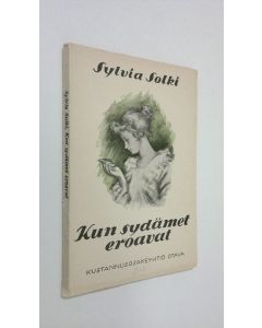 Kirjailijan Sylvia Solki käytetty kirja Kun sydämet eroavat