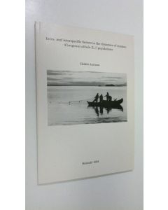 Kirjailijan Heikki Auvinen käytetty kirja Intra- and interspecific factors in the dynamics of vendace (Coregonus albula (L)) populations