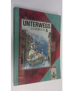 Kirjailijan Elke Bleier-Staudt käytetty kirja Unterwegs Lesebuch 5. Schuljahr
