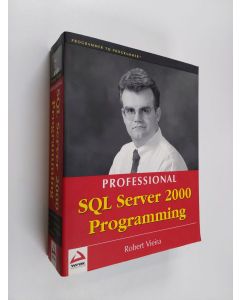 Kirjailijan Robert Vieira käytetty kirja SQL Server 2000 Programming : Microsoft