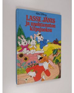 Kirjailijan Walt Disney käytetty kirja Lasse jänis ja unohtumaton kilpajuoksu : Disneyn satulukemisto