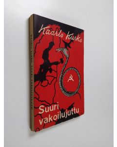 Kirjailijan Kaarlo Kurko käytetty kirja Suuri vakoilujuttu (lukematon)