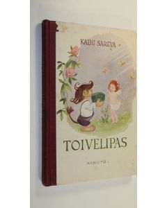 Kirjailijan Kaiju Anni Sareva käytetty kirja Toivelipas : satuja