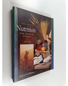 Kirjailijan Melvin H. Williams käytetty kirja Nutrition for Health, Fitness, & Sport