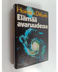 Kirjailijan Hoimar v Ditfurth käytetty kirja Elämää avaruudessa
