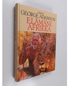 Kirjailijan George Adamson käytetty kirja Elämäni Afrikka