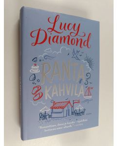 Kirjailijan Lucy Diamond käytetty kirja Rantakahvila
