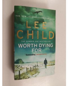 Kirjailijan Lee Child käytetty kirja Worth dying for
