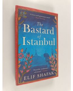Kirjailijan Elif Shafak käytetty kirja The bastard of Istanbul