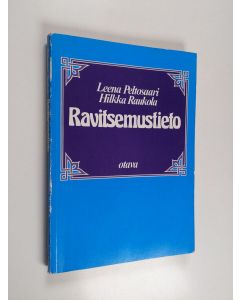 Kirjailijan Leena Peltosaari käytetty kirja Ravitsemustieto