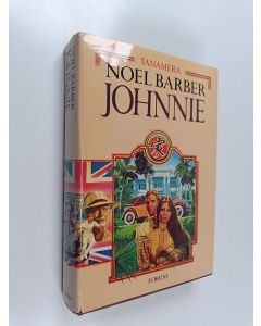 Kirjailijan Noel Barber käytetty kirja Tanamera : Johnnie
