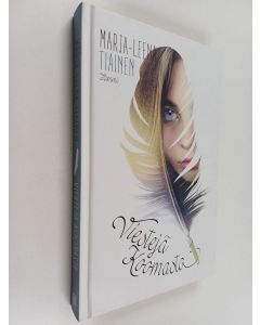 Kirjailijan Marja-Leena Tiainen käytetty kirja Viestejä Koomasta