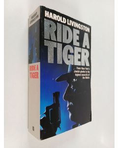 Kirjailijan Harold Livingston käytetty kirja Ride a Tiger