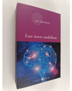 Kirjailijan Joe Dispenza käytetty kirja Luo itsesi uudelleen