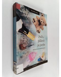 käytetty kirja Pullo, pillerit ja perhe : vanhemmuus ja päihdeongelmat