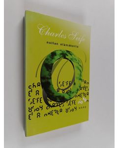 Kirjailijan Charles Seife käytetty kirja Nollan elämäkerta