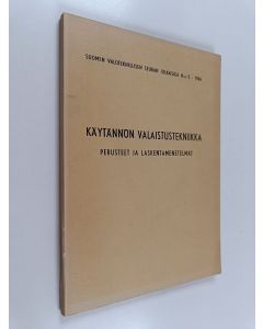 käytetty kirja Käytännön valaistustekniikka : Perusteet ja laskentamenetelmät