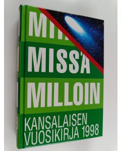 käytetty kirja Mitä missä milloin 1998 : kansalaisen vuosikirja