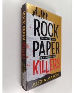 Kirjailijan Alexia Mason käytetty kirja Rock, paper, killers