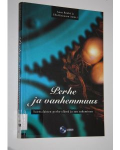 Kirjailijan Anna ym. Rönkä käytetty kirja Perhe ja vanhemmuus : suomalainen perhe-elämä ja sen tukeminen