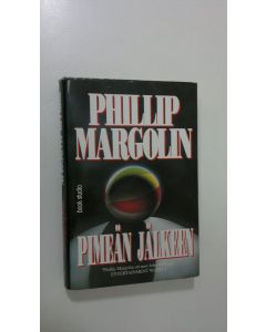 Kirjailijan Phillip Margolin käytetty kirja Pimeän jälkeen