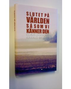 Kirjailijan Claus Leggewie käytetty kirja Slutet på världen så som vi känner den