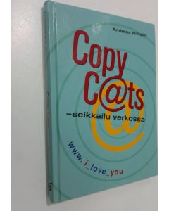 Kirjailijan Andreas Wilhelm käytetty kirja Copy Cats